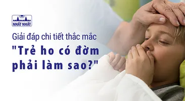 Giải đáp chi tiết thắc mắc “Trẻ ho có đờm phải làm sao?”