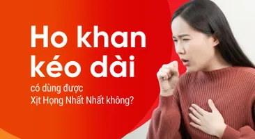 Ho khan kéo dài có dùng được Xịt Họng Nhất Nhất không?