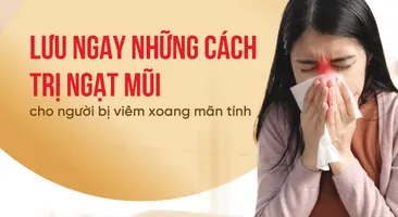Lưu ngay những cách trị ngạt mũi cho người bị viêm xoang mãn tính