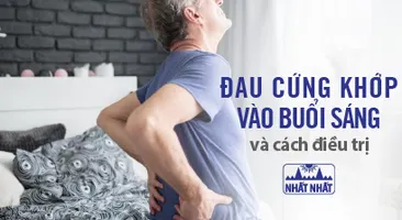 Nguyên nhân và cách điều trị đau cứng khớp vào buổi sáng