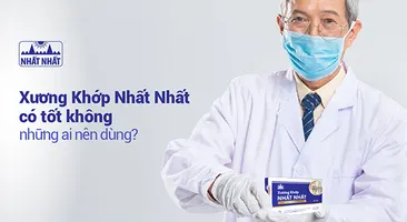 Xương Khớp Nhất Nhất có tốt không, những ai nên dùng?