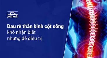 Đau rễ thần kinh cột sống khó nhận biết nhưng dễ điều trị