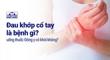 Đau khớp cổ tay là bệnh gì, uống thuốc Đông y có khỏi không?