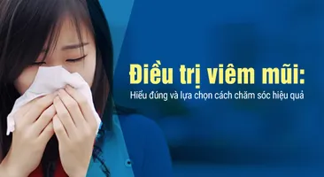 Điều trị viêm mũi: Hiểu đúng và lựa chọn cách chăm sóc hiệu quả