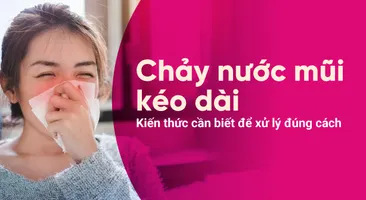 Chảy nước mũi kéo dài: Kiến thức cần biết để xử lý đúng cách