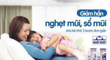GIẢM HẲN NGHẸT MŨI, SỔ MŨI CHO BÉ NHỜ 3 BƯỚC ĐƠN GIẢN