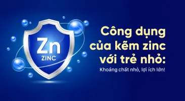 Công dụng của kẽm zinc với trẻ nhỏ: Khoáng chất nhỏ, lợi ích lớn!