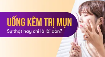 Uống kẽm trị mụn: Sự thật hay chỉ là lời đồn?
