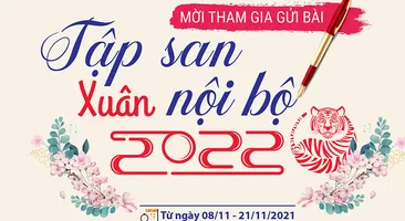 Mời tham gia gửi bài đăng Tập san nội bộ số Xuân 2022