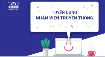 Tuyển dụng 01 Chuyên Viên Truyền Thông &amp; PR