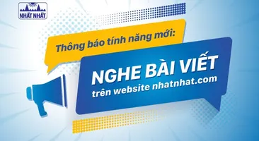 Thông báo tính năng mới: Nghe bài viết trên website nhatnhat.com