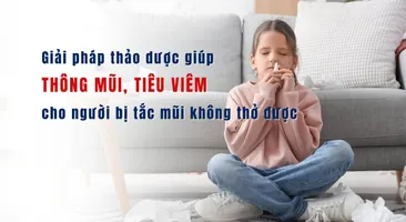 Giải pháp thảo dược giúp thông mũi, tiêu viêm cho người bị tắc mũi không thở được