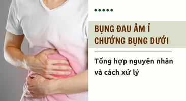 Bụng đau âm ỉ chướng bụng dưới: Tổng hợp nguyên nhân và cách xử lý