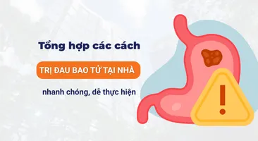 Tổng hợp các cách trị đau bao tử tại nhà nhanh chóng, dễ thực hiện