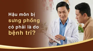 Hỏi đáp: Hậu môn bị sưng phồng có phải là do bệnh trĩ?
