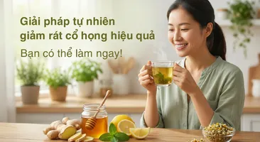 Giải pháp tự nhiên giảm rát cổ họng hiệu quả - bạn có thể làm ngay!
