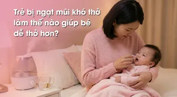 Trẻ bị ngạt mũi khó thở làm thế nào giúp bé dễ thở hơn?