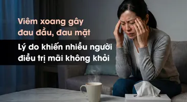 Viêm xoang gây đau đầu, đau mặt – lý do khiến nhiều người điều trị mãi không khỏi