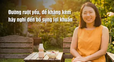 Đường ruột yếu, đề kháng kém – hãy nghĩ đến bổ sung lợi khuẩn