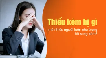 Thiếu kẽm bị gì mà nhiều người luôn chú trọng bổ sung kẽm?