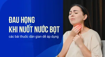 Đau họng khi nuốt nước bọt - các bài thuốc dân gian dễ áp dụng