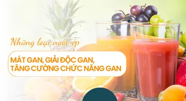 Những loại nước ép mát gan, giải độc gan, tăng cường chức năng gan