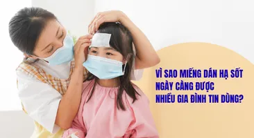 Vì sao miếng dán hạ sốt ngày càng được nhiều gia đình tin dùng?