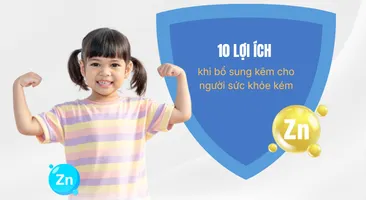 10 lợi ích khi bổ sung kẽm cho người sức khỏe kém