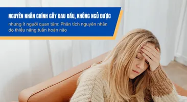 Nguyên nhân chính gây đau đầu, không ngủ được nhưng ít người quan tâm