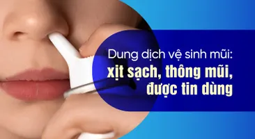 Dung dịch vệ sinh mũi: xịt sạch, thông mũi, được tin dùng