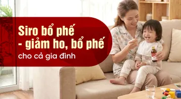 Siro bổ phế - giảm ho, bổ phế cho cả gia đình