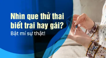 Nhìn que thử thai biết trai hay gái? Bật mí sự thật!