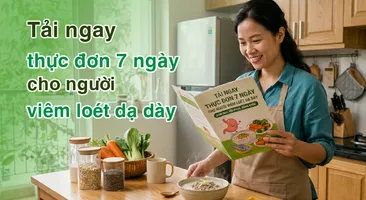 Tải ngay thực đơn 7 ngày cho người viêm loét dạ dày