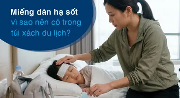 Miếng dán hạ sốt - vì sao nên có trong túi xách du lịch?