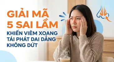 Giải mã 5 sai lầm khiến viêm xoang tái phát dai dẳng không dứt