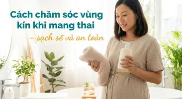 Cách chăm sóc vùng kín khi mang thai - sạch sẽ và an toàn