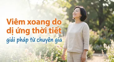 Viêm xoang do dị ứng thời tiết: giải pháp từ chuyên gia