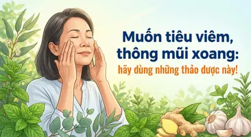 Muốn tiêu viêm, thông mũi xoang: hãy dùng những thảo dược này!