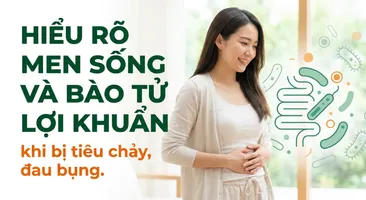 Hiểu rõ men sống và bào tử lợi khuẩn khi bị tiêu chảy, đau bụng