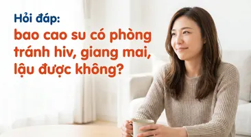 Hỏi đáp: bao cao su có phòng tránh hiv, giang mai, lậu được không?
