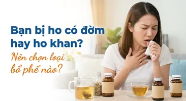 Bạn bị ho có đờm hay ho khan? Nên chọn loại bổ phế nào?