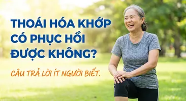 Thoái hóa khớp có phục hồi được không? câu trả lời ít người biết