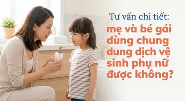 Tư vấn chi tiết: mẹ và bé gái dùng chung dung dịch vệ sinh phụ nữ được không?