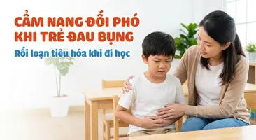Cẩm nang đối phó khi trẻ đau bụng, rối loạn tiêu hóa khi đi học