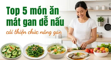 Top 5 món ăn mát gan dễ nấu, cải thiện chức năng gan