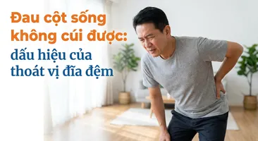 Đau cột sống không cúi được: dấu hiệu của thoát vị đĩa đệm