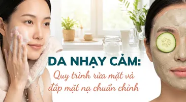 Da nhạy cảm: quy trình rửa mặt và đắp mặt nạ chuẩn chỉnh