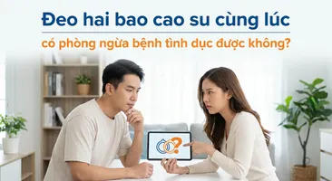 Đeo hai bao cao su cùng lúc có phòng ngừa bệnh tình dục được không?
