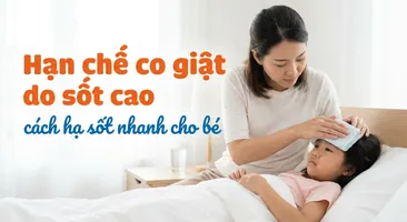 Hạn chế co giật do sốt cao - cách hạ sốt nhanh cho bé