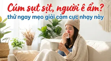Cúm sụt sịt, người ê ẩm? thử ngay mẹo giải cảm cực nhạy này